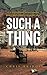 Such a Thing