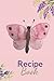 Recipe Book: Blank Recipe Album to Record 48 Recipes with Butterfly Theme Interior, Gift for Women, Birthday Gift Purple.