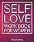 Self Love Journal For Women. by Sarah Harding