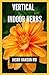 VERTICAL INDOOR HERBS: Effi...