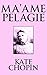 Ma'ame Pelagie by Kate Chopin