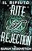 Rite of Rejection - Il Rifiuto