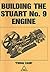 Building the Stuart No 9 Engine