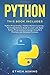 Python: This book includes: Basic Programming & Machine Learning - The Comprehensive Guide to Learn and Apply Python Programming Language Using Best Practices and Advanced Features.