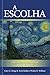 A escolha: a busca pela von...