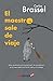 El Maestro Sale de Viaje by Carlos Brassel