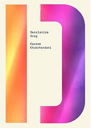 Decolonize Drag (Decolonize That!)