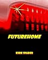 Futurehome: Schatz, wie war nochmal das Passwort für den Kühlschrank? (German Edition)