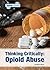 Thinking Critically: Opioid Abuse