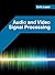 Audio and Video Signal Proc...