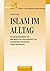Islam im Alltag.