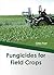 Fungicides for Field Crops