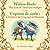 Willow Buds: The Tale of Toad and Badger / Copains de saule : L'histoire de Crapaud et Blaireau: Babl Children's Books in French and English