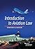 Introduction to Aviation Law (Higher Education Coursebook)