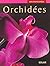 Orchidées - Mini encyclopédie