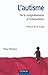 L'autisme : De la compréhension à l'intervention