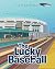 The Lucky Baseball
