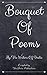 Bouquet Of Poems: By The Po...