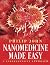 Nanomedicine Made Easy: A C...