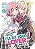 There's No Freaking Way I'll be Your Lover! Unless... (Light Novel) Vol. 1