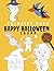Happy Halloween Squad Coloring Book: Simple Halloween Designs for toddlers, ages 1-4