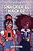 Las Aventuras de Snacker EL...