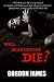 Will Shakespeare Die?