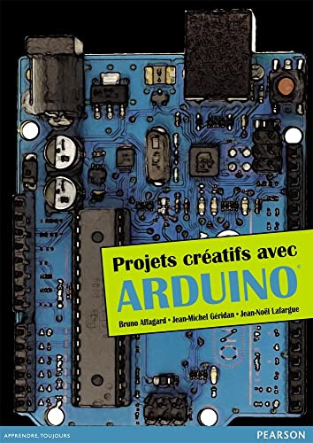 PROJETS CREATIFS AVEC ARDUINO (Paperback)
