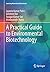 A Practical Guide to Enviro...