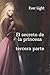 El secreto de la princesa -tercera parte- by Ever Light