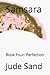Samsara Book Four: Perfection