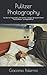Pulitzer Photography: Le Storie Impossibili che hanno il pregio di essere Vere (Paolo Mauri "La Repubblica") (Italian Edition)