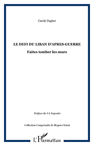 LE DEFI DU LIBAN D'APRES-GUERRE (Paperback)