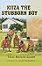KIIZA THE STUBBORN BOY by Els De Temmerman