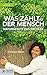 Was zählt ist der Mensch: D...