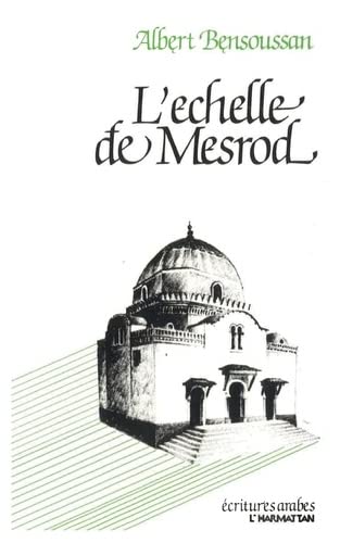 L'échelle de Mesrod ou parcours algérien de mémoire juif (Paperback)