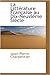 La Littérature Française au Dix-Neuviéme Siécle by Jean-Pierre Charpentier