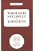 THEOLOGIE NATURELLE OU THEODICEE by Michel GRISON MICHEL