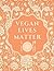 Vegan Lives Matter: Persona...