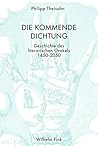 Die kommende Dichtung: Geschichte des literarischen Orakels 1450-2050