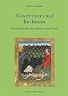 Klosterreform und Buchkunst: Die Handschriften des Mettener Abtes Peter I.