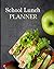 School Lunch Planner: The U...