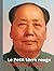 Le Petit Livre rouge: Les citations du président MAO TSE TOUNG (French Edition)