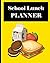 School Lunch Planner by Mitzi Thames