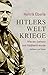 Hitlers Weltkriege: Wie der...