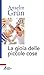 La gioia delle piccole cose