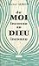 Du moi inconnu au Dieu inconnu