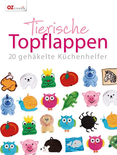 Tierische Topflappen: 20 gehäkelte Küchenhelfer (Paperback)