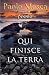Qui finisce la terra: Poesi...