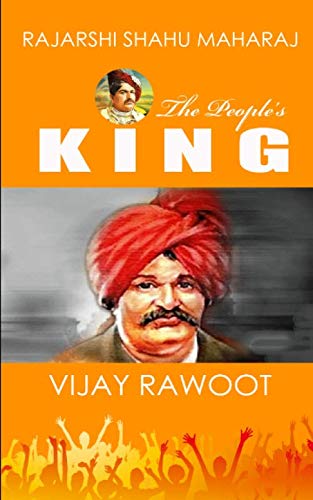 People's KING: Rajarshi Shahu Maharaj (Paperback)